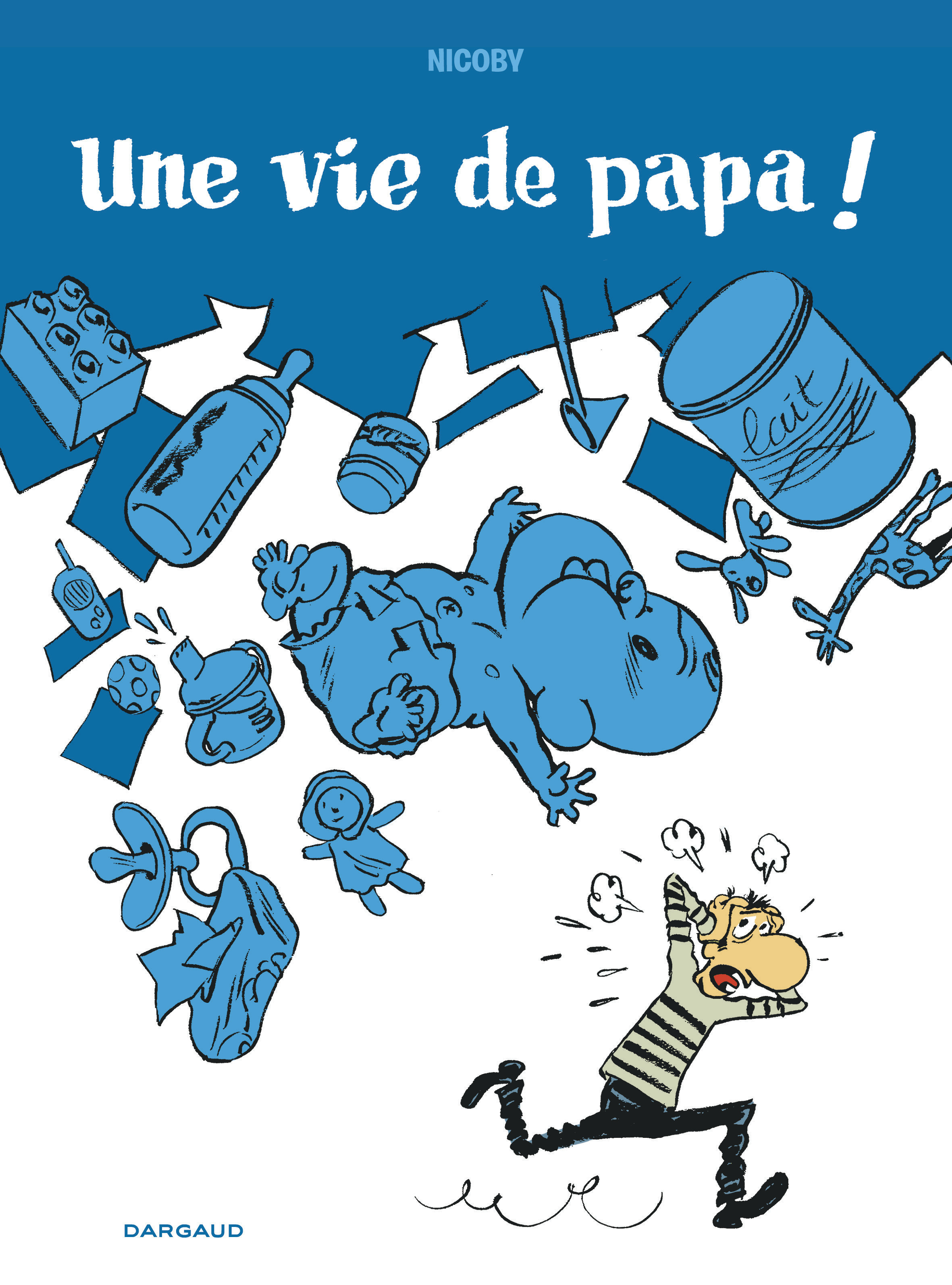 Une vie de papa ! - Une vie de papa !