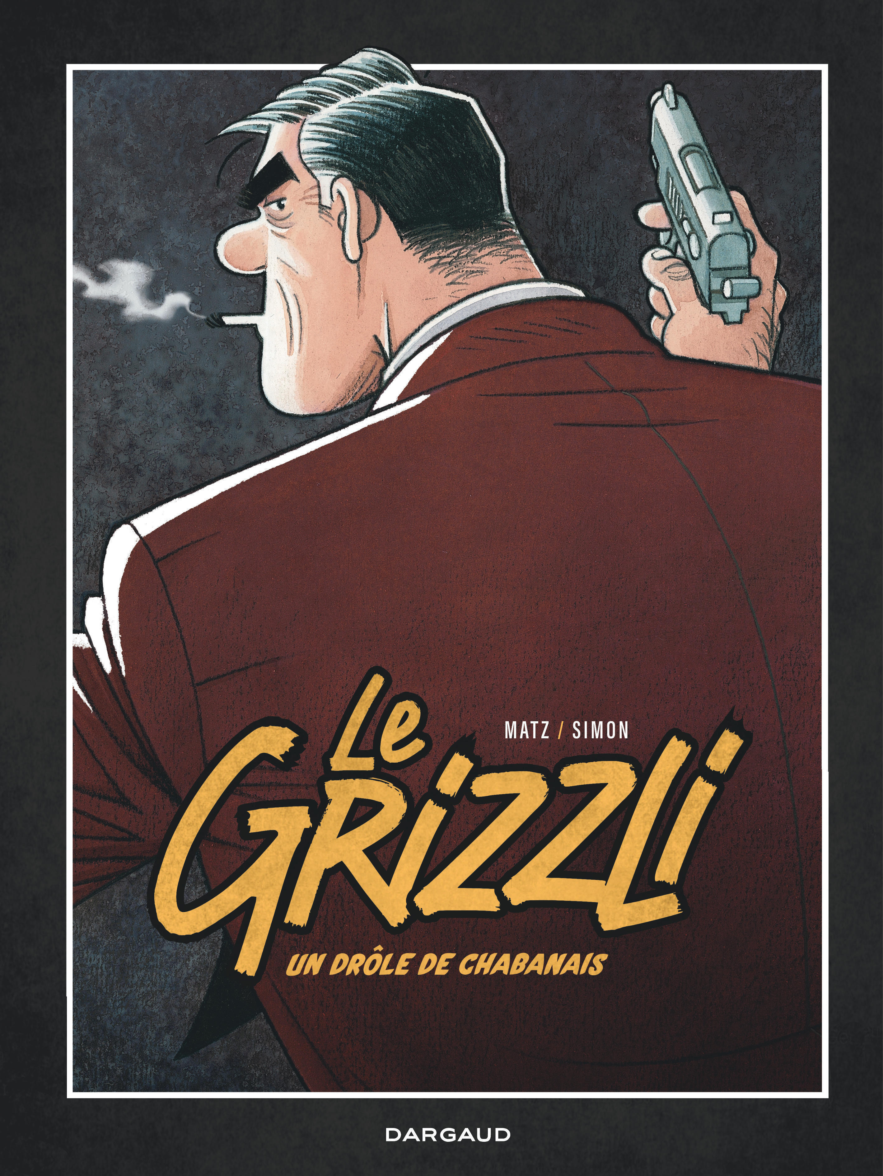 Le Grizzli - Tome 1 - Un drôle de chabanais