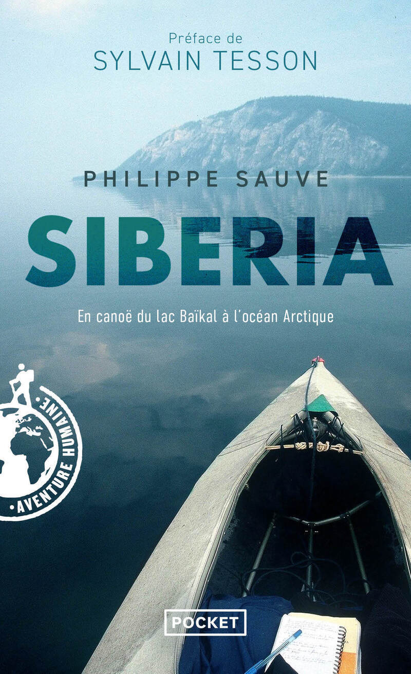 SIBERIA - EN CANOE DU LAC BAIKAL A L´OCEAN ARCTIQUE