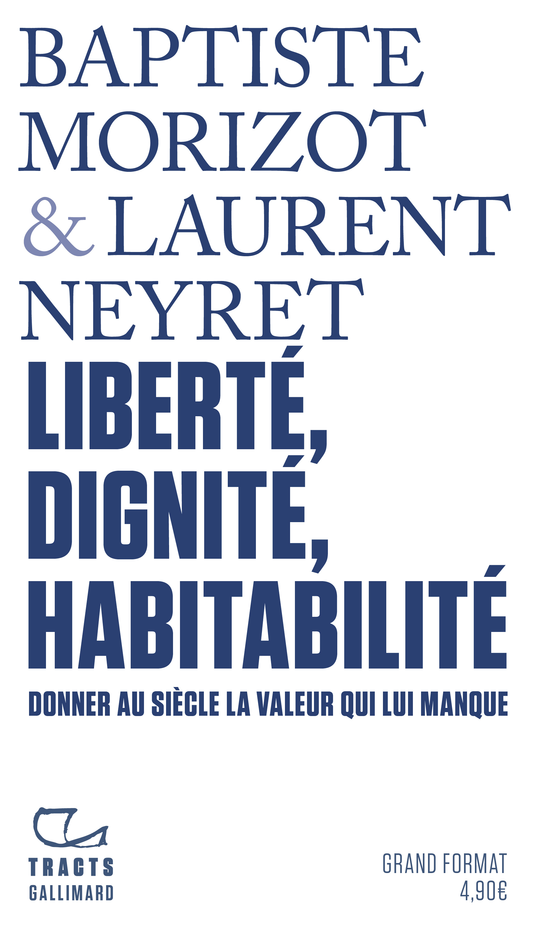LIBERTE, DIGNITE, HABITABILITE - DONNER AU SIECLE LA VALEUR QUI LUI MANQUE