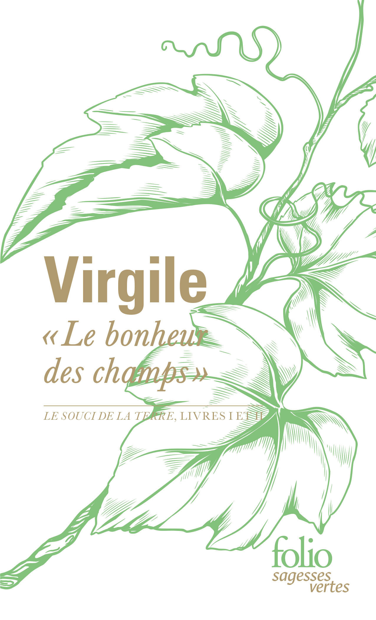 LE BONHEUR DES CHAMPS - LE SOUCI DE LA TERRE, LIVRES I ET II