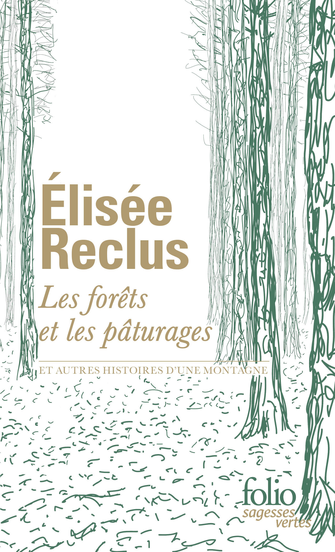 LES FORETS ET LES PATURAGES - ET AUTRES HISTOIRES D´UNE MONTAGNE
