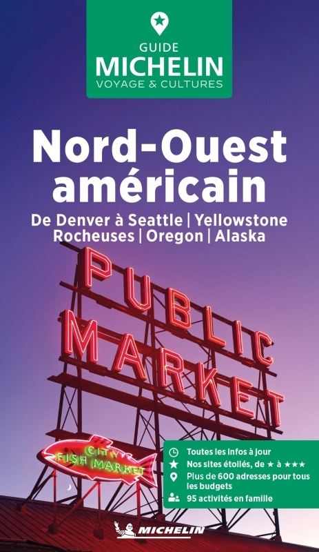 GUIDE VERT NORD-OUEST AMERICAIN - DE DENVER A SEATTLE, YELLOWSTONE, ROCHEUSES, OREGON, ALASKA