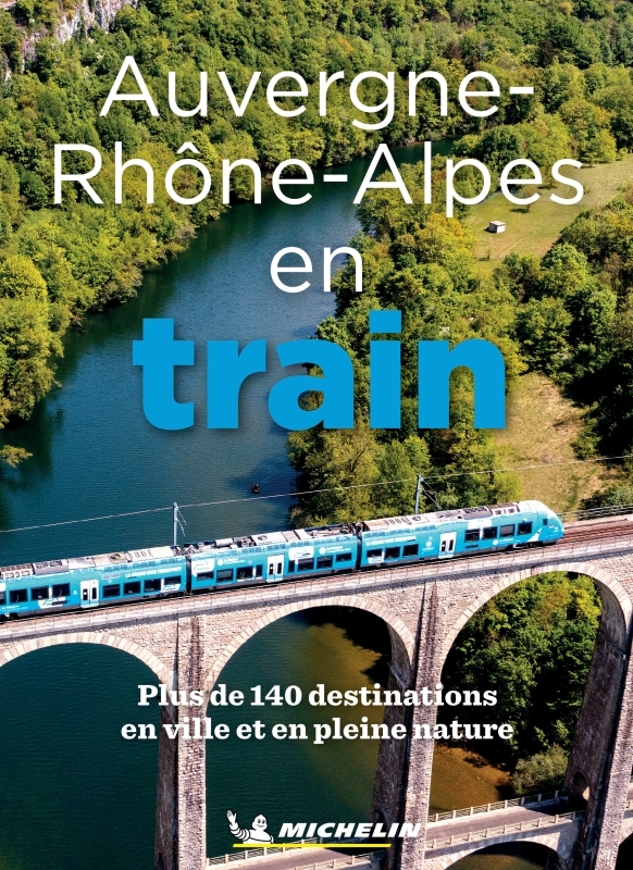 AUVERGNE-RHONE-ALPES EN TRAIN
