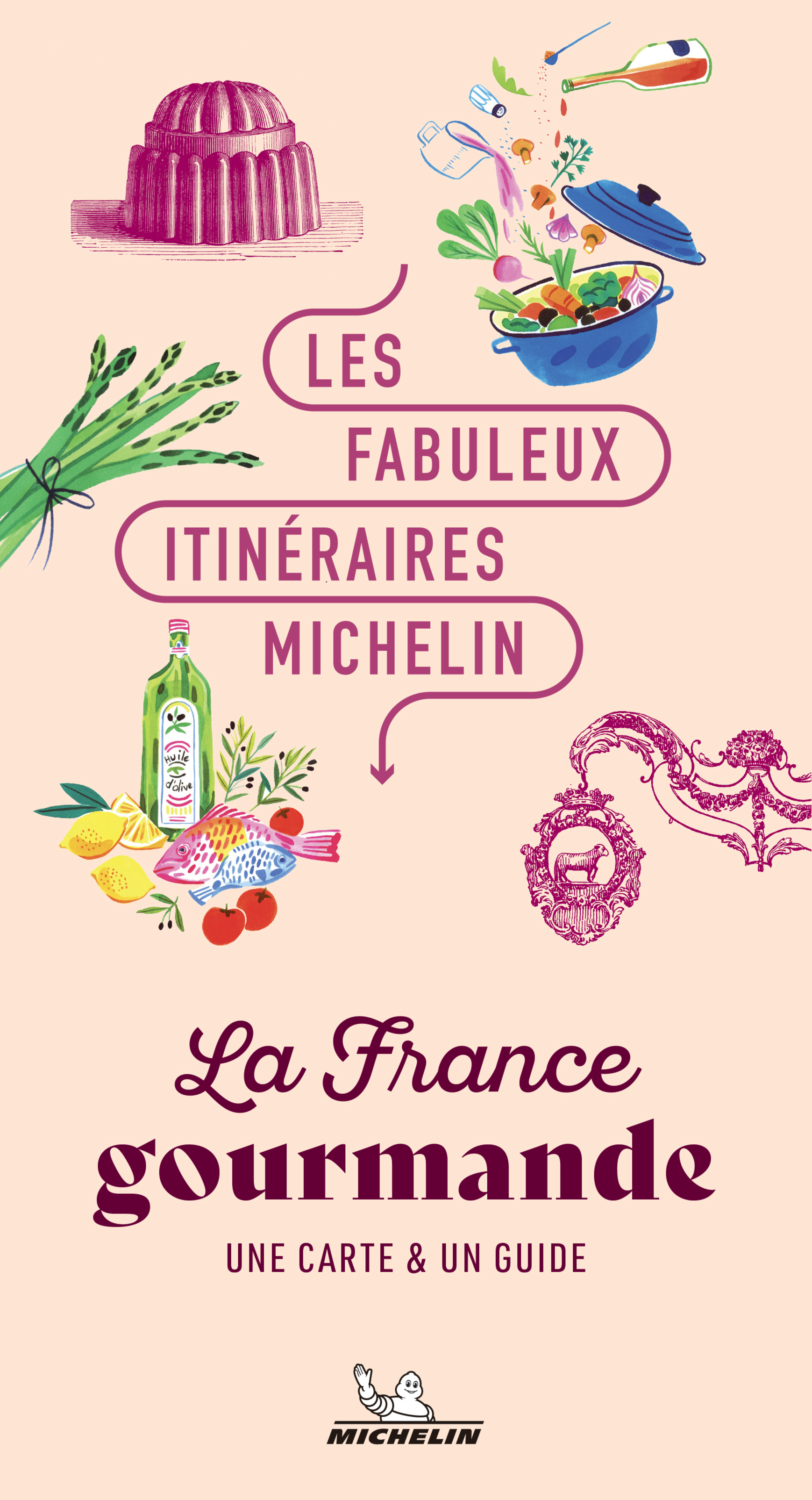 FABULEUX ITINERAIRES MICHELIN - LA FRANCE GOURMANDE