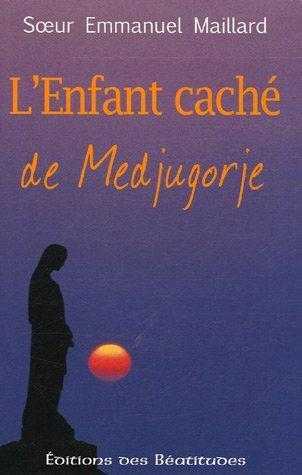 L´ENFANT CACHE DE MEDJUGORJE