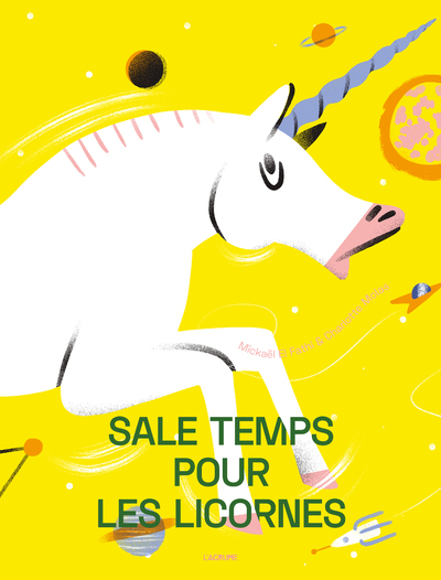 SALE TEMPS POUR LES LICORNES