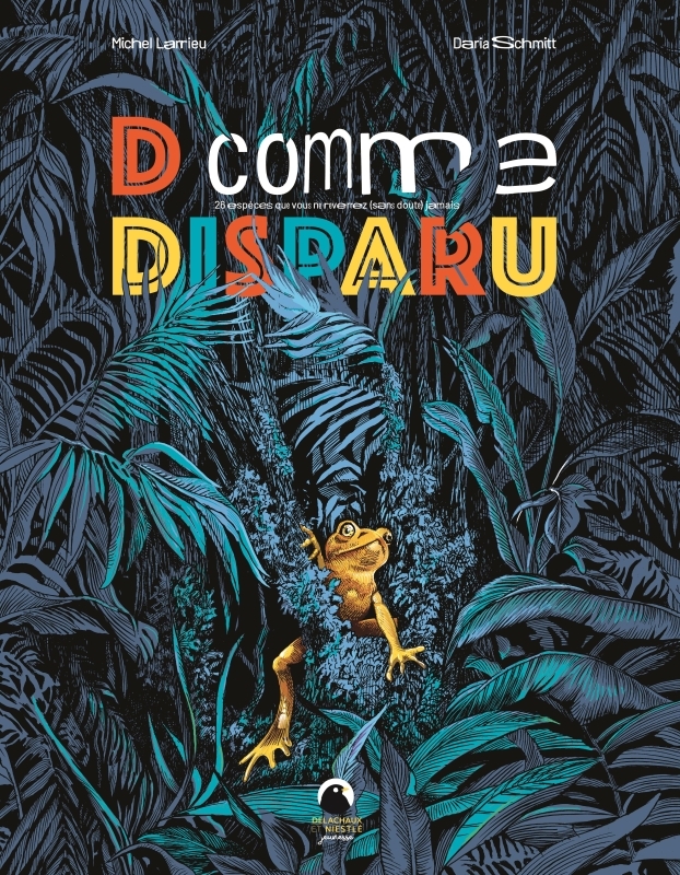 D comme Disparu - 26 espèces animales que vous ne reverrez (sans doute) jamais