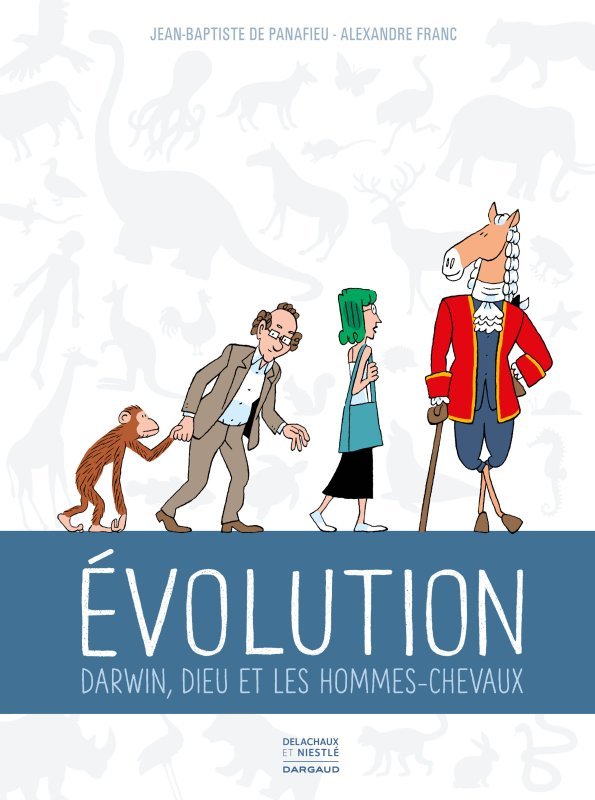EVOLUTION - DARWIN, DIEU ET LES HOMMES CHEVAUX