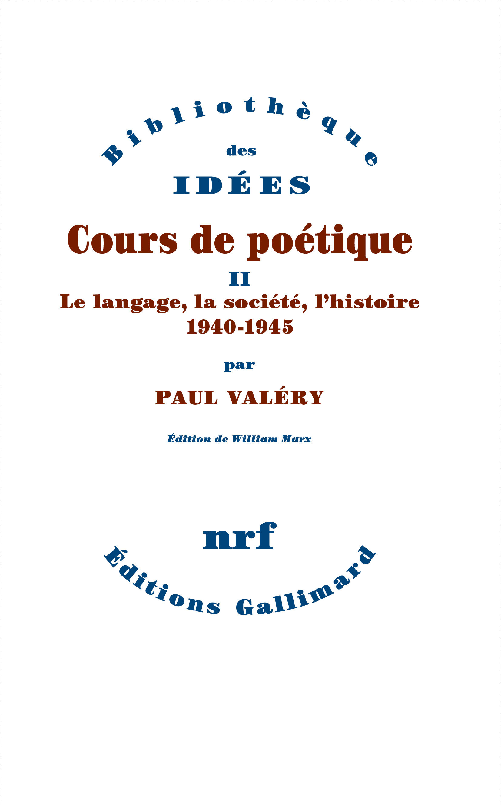 COURS DE POETIQUE - VOL02 - LE LANGAGE, LA SOCIETE, L´HISTOIRE (1940-1945)