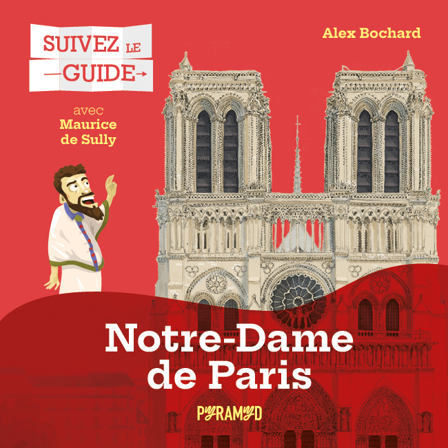 SUIVEZ LE GUIDE : NOTRE-DAME-DE-PARIS