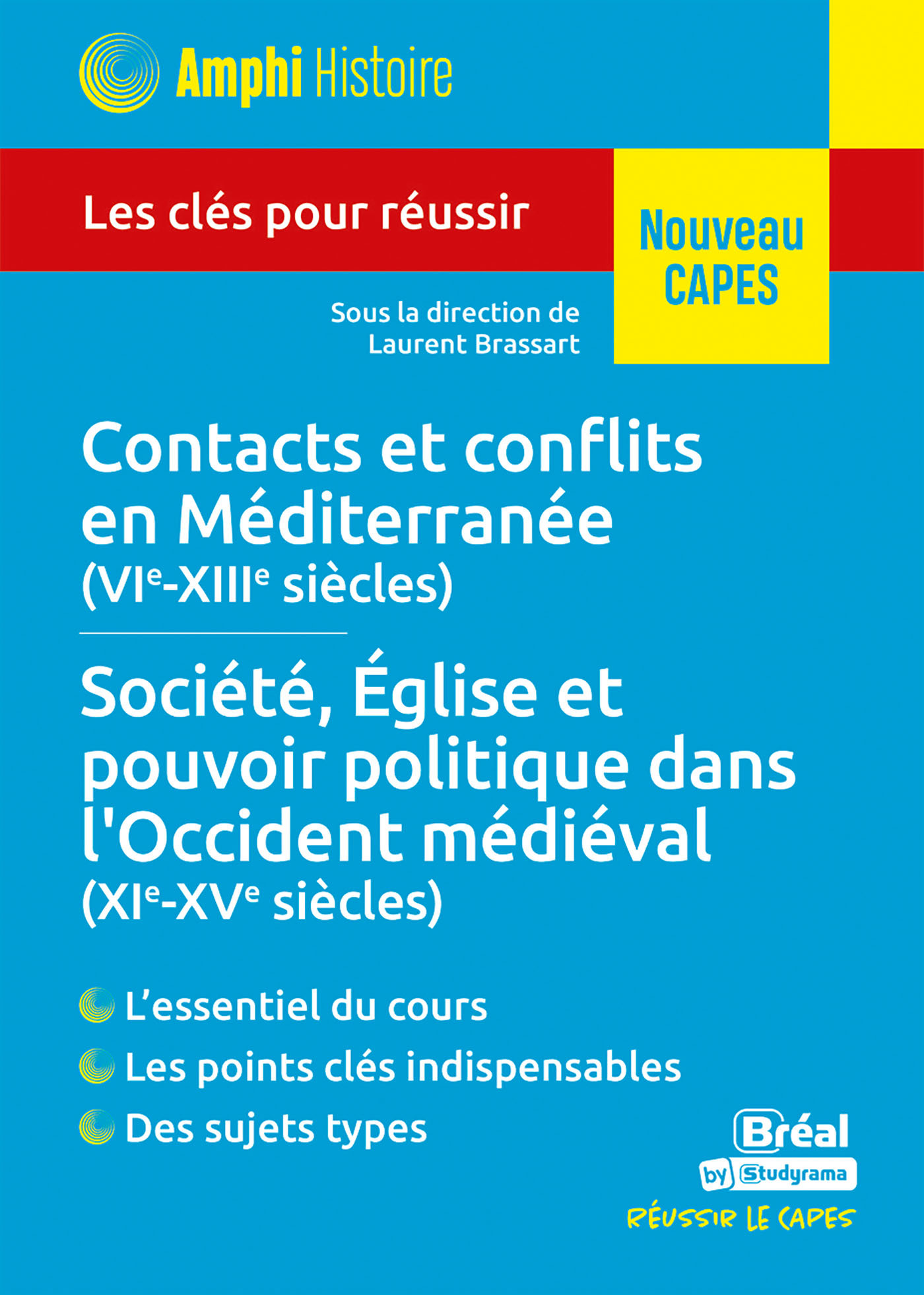 Histoire médiévale – Contacts et conflits en Méditerranée (VIe-XIIIe siècles) • Société, Église et pouvoir politique dans l'Occident médiéval (XIe-XVe siècles) - Les clés pour réussir le CAPES