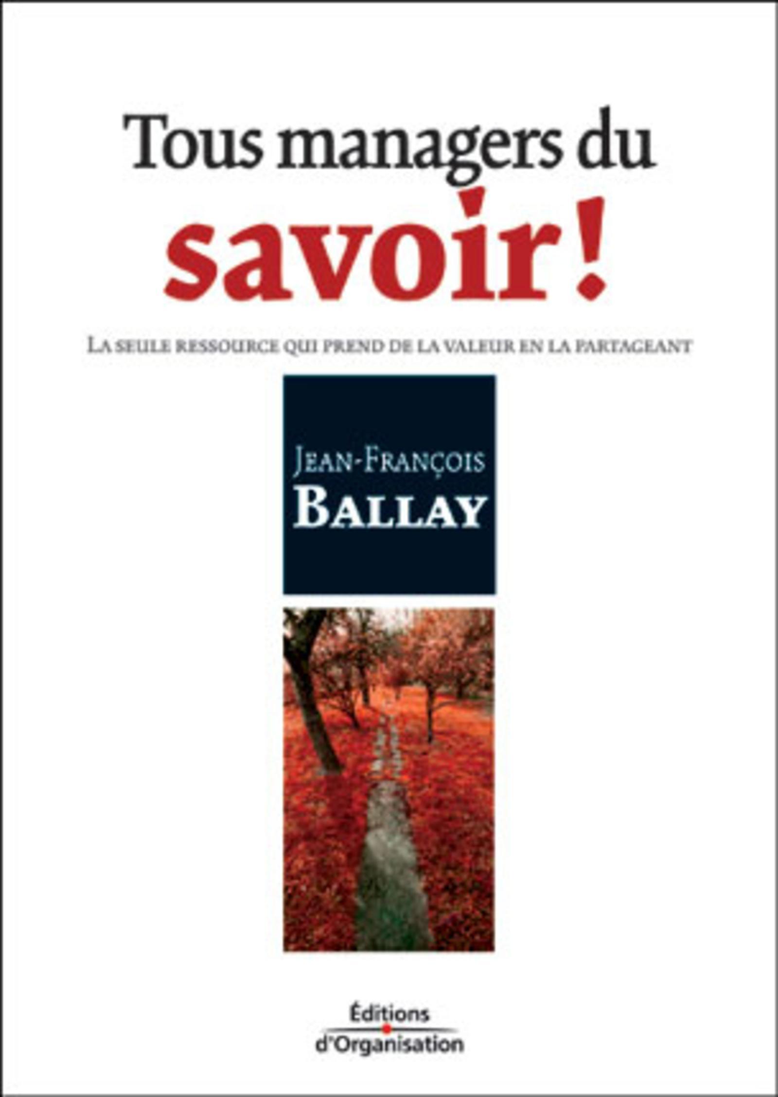 Tous managers du savoir ! - La seule ressource qui prend de la valeur en la partageant