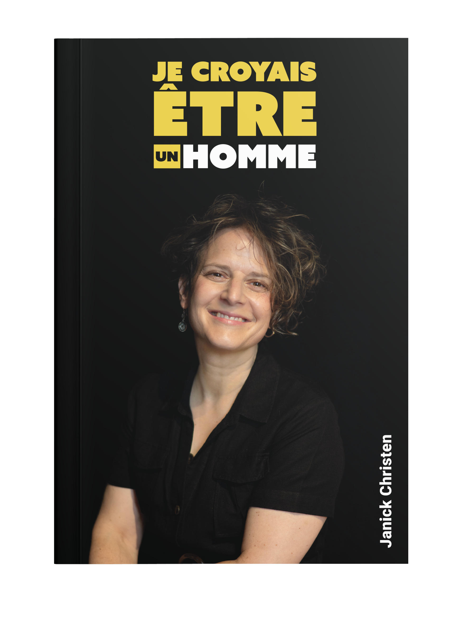 JE CROYAIS ETRE UN HOMME