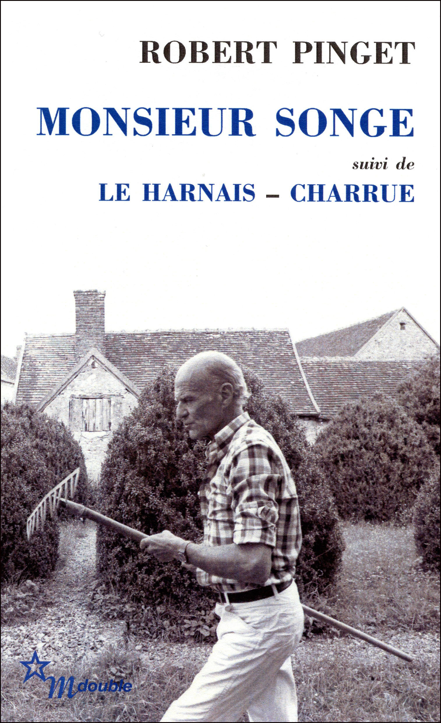 Monsieur songe, suivi de Le harnais et charrue
