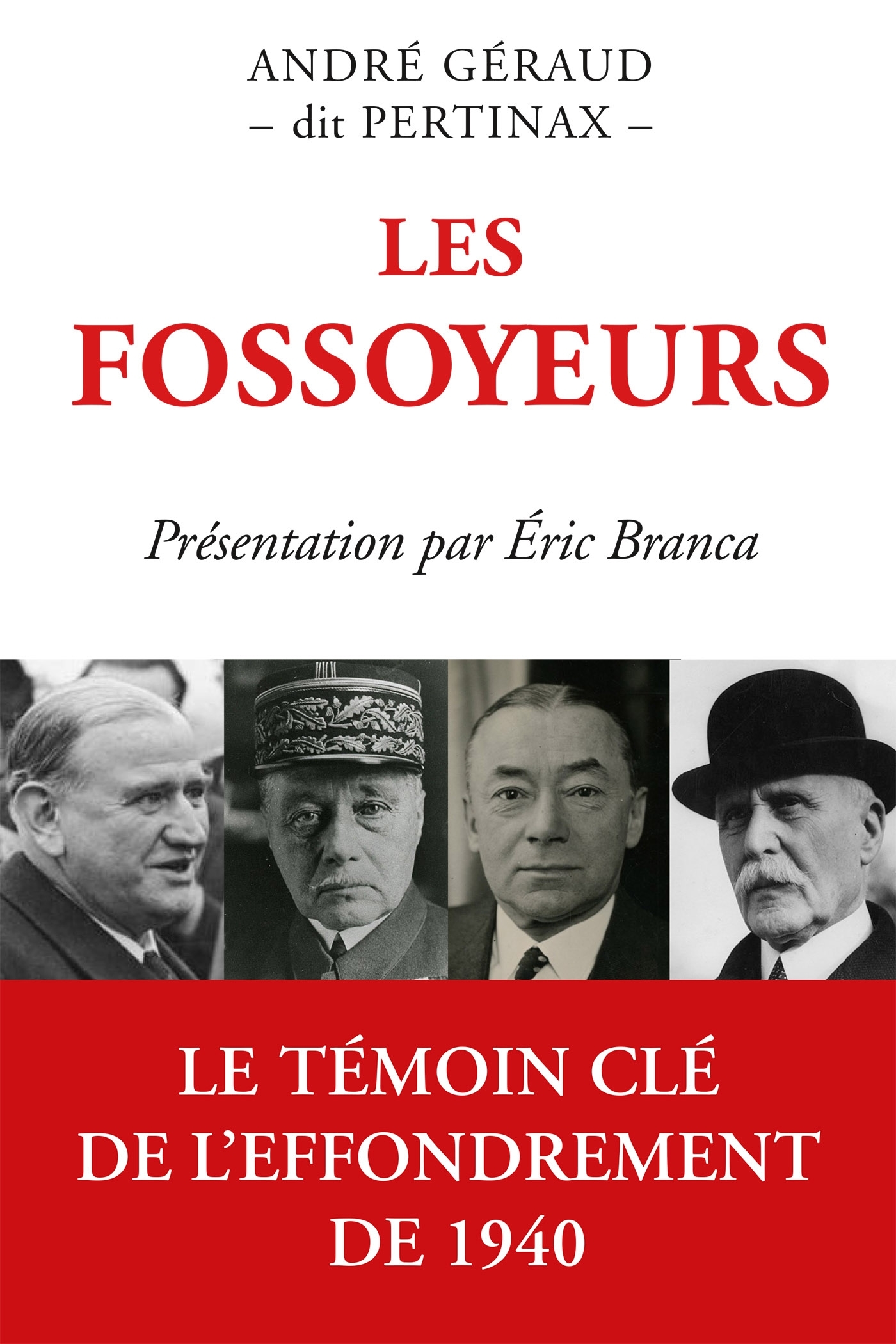Les Fossoyeurs - Le témoin clé de l'effondrement de 1940