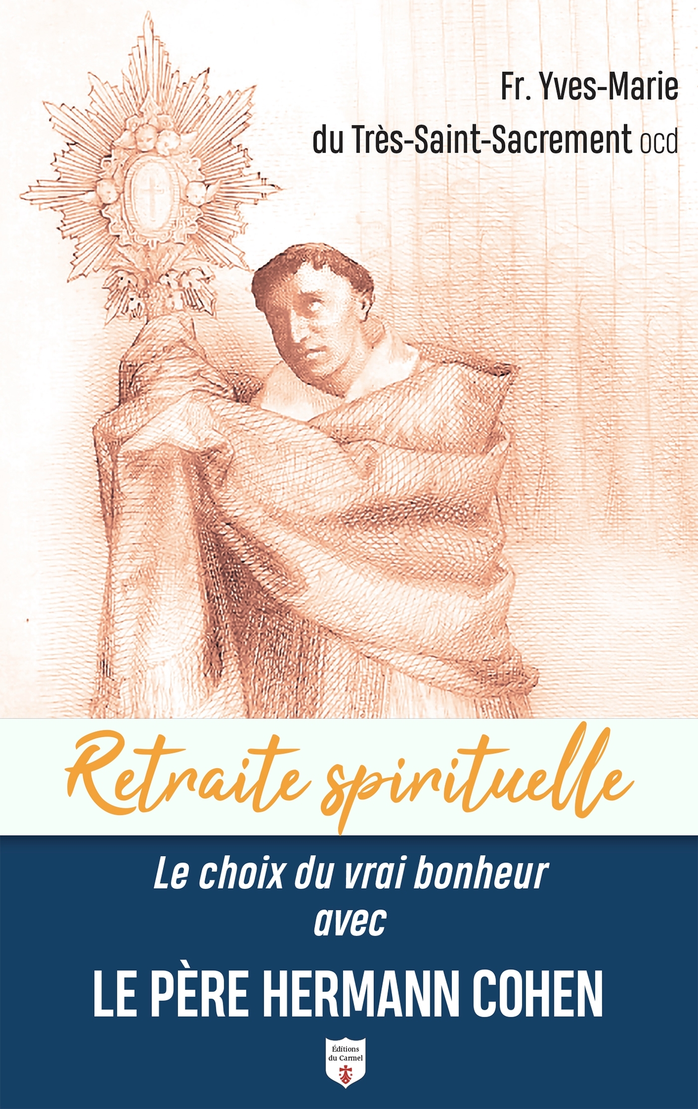 Le choix du vrai bonheur avec le Père Hermann Cohen