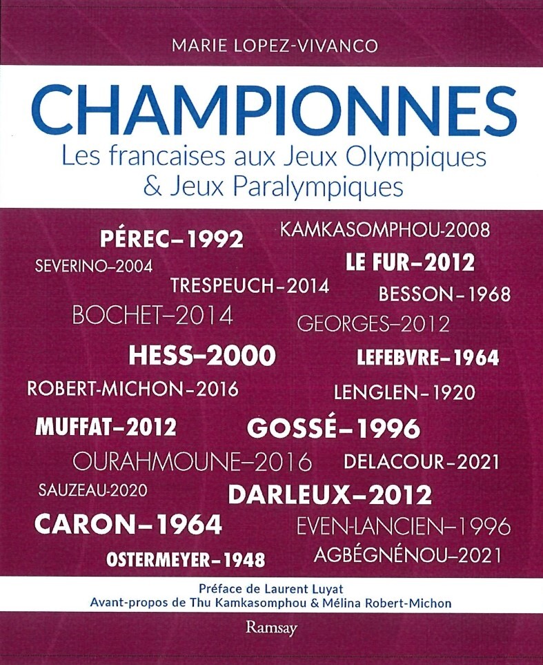 CHAMPIONNES - LES FRANCAISES AUX JEUX OLYMPIQUES ET JEUX PARALYMPIQUES