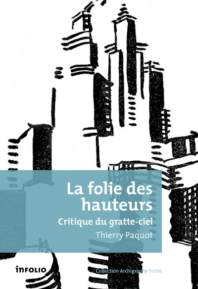 FOLIE DES HAUTEURS. CRITIQUE DU GRATTE-CIEL (LA)