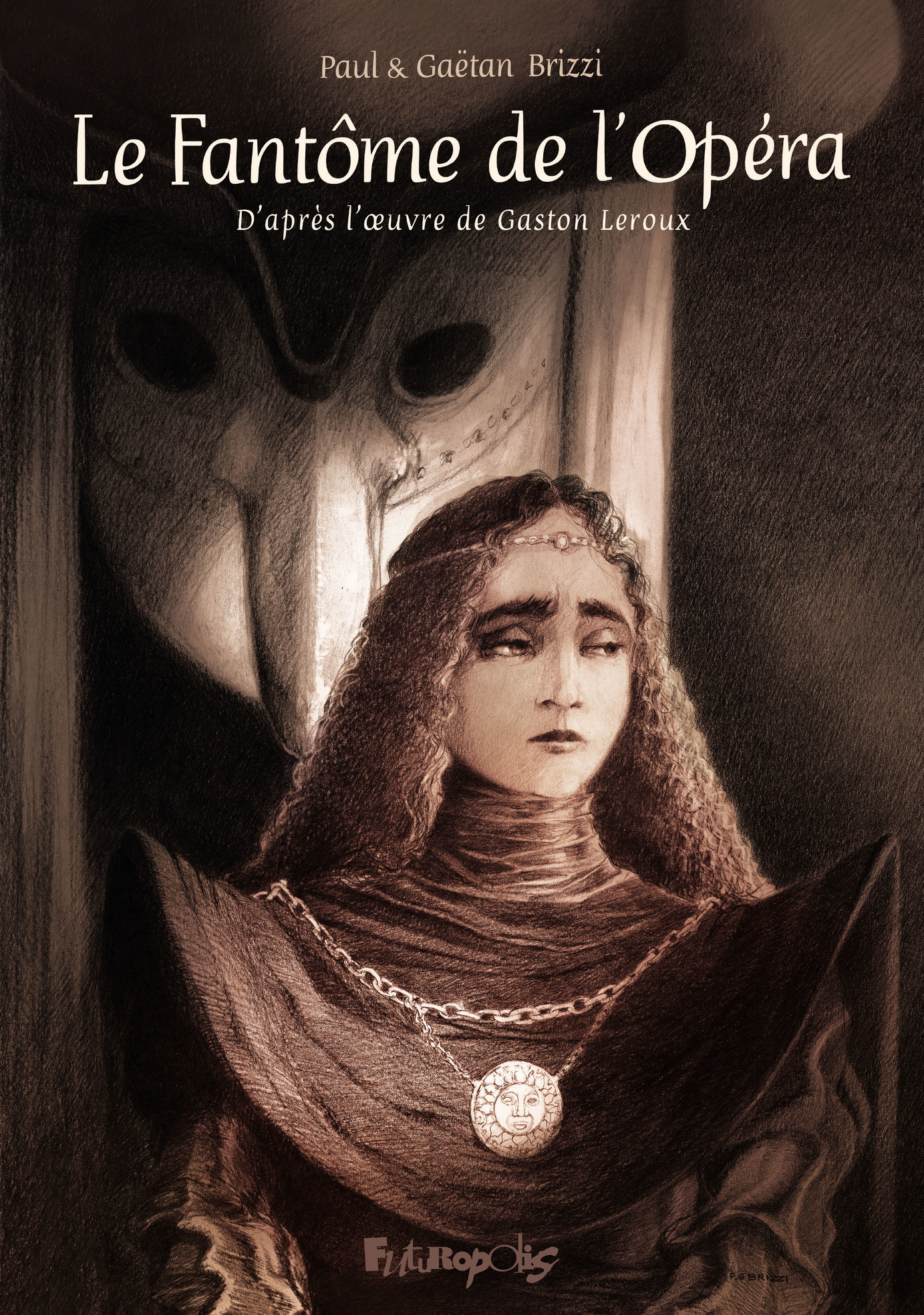 Le Fantôme de l'Opéra - D'après le roman de Gaston Leroux