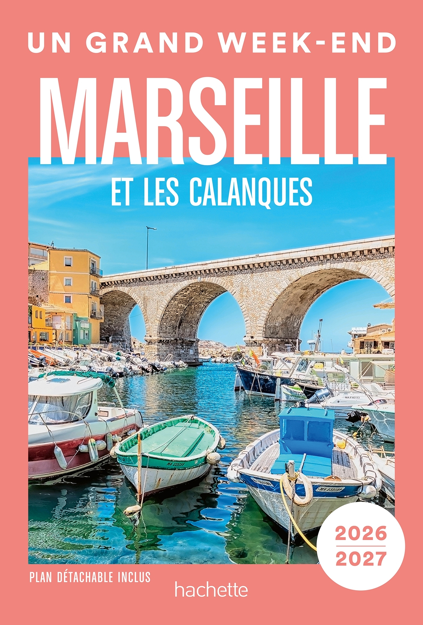 Marseille 2026-2027 Guide Un Grand Week-end