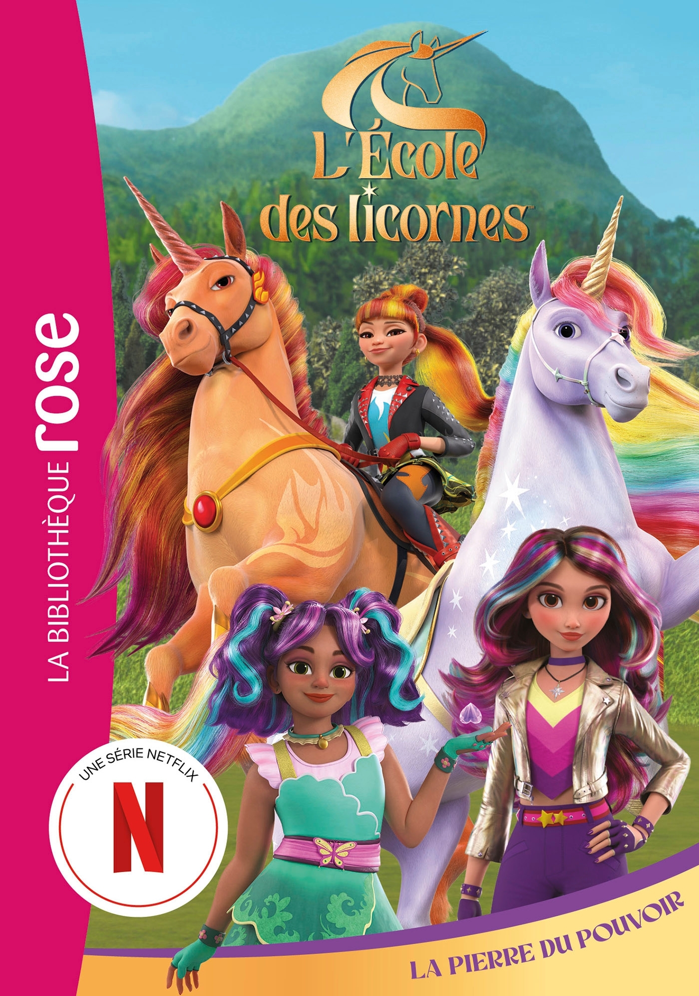 L´ECOLE DES LICORNES - T06 - L´ECOLE DES LICORNES 06 (LA SERIE TV) - LA PIERRE DU POUVOIR