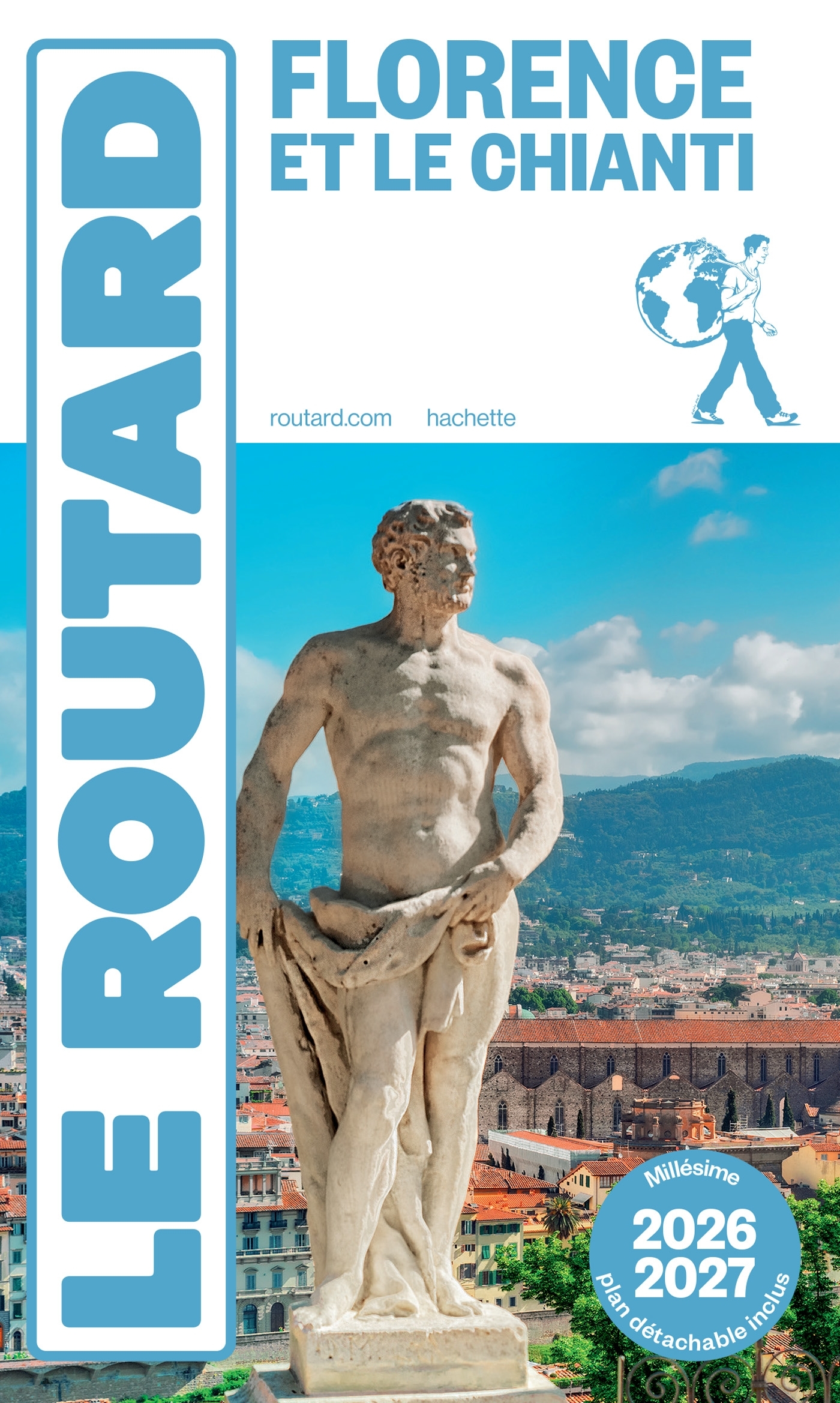 GUIDE DU ROUTARD FLORENCE ET LE CHIANTI 2026/27