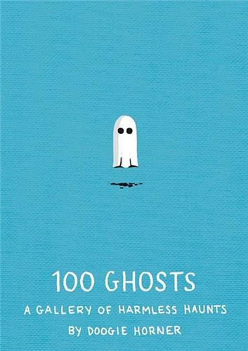 100 GHOSTS A GALLERY OF HARMLESS HAUNTS /ANGLAIS