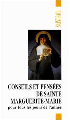 Conseils et pensées de sainte Marguerite-Marie - pour tous les jours de l'année