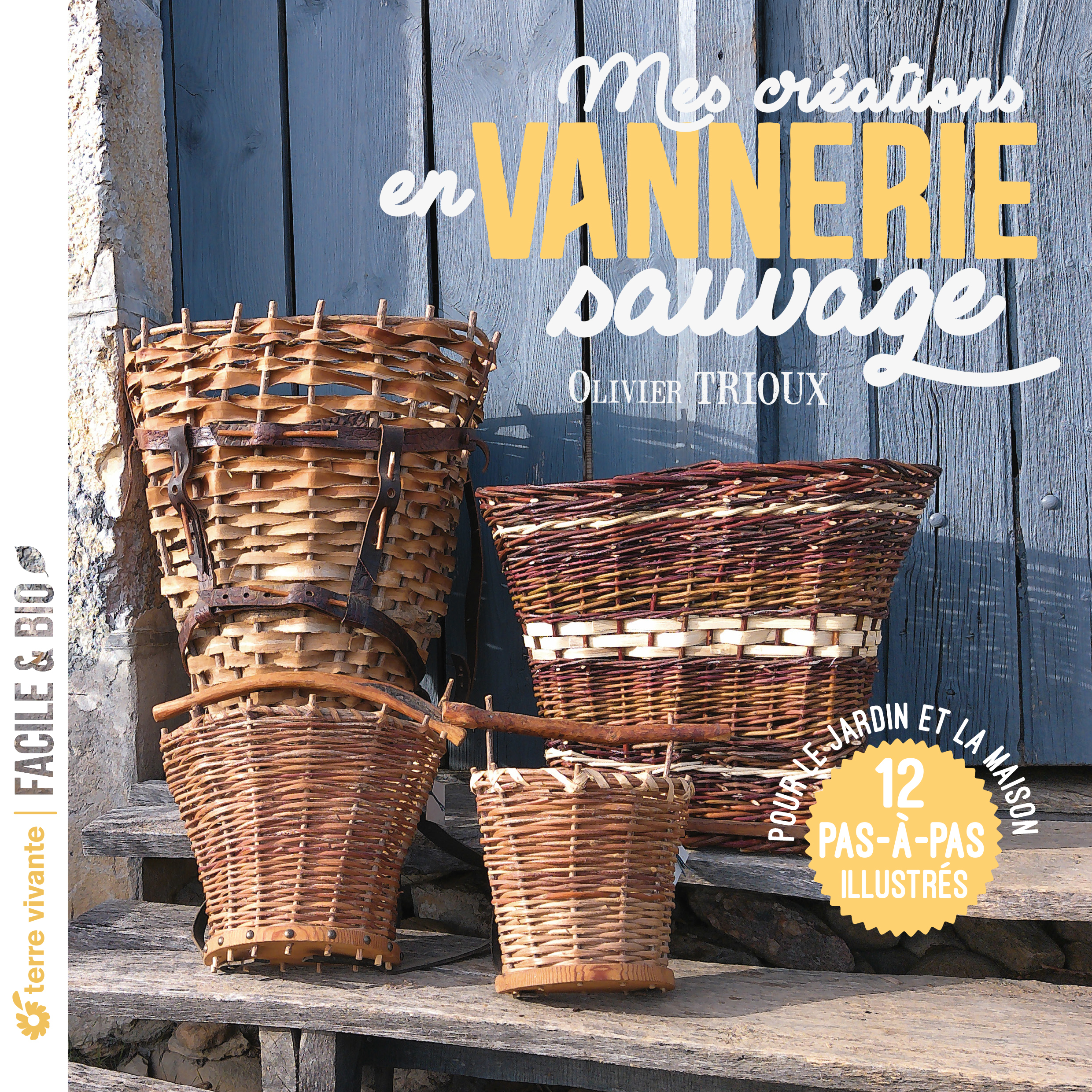 Mes créations en vannerie sauvage - Pour  le jardin et la maison