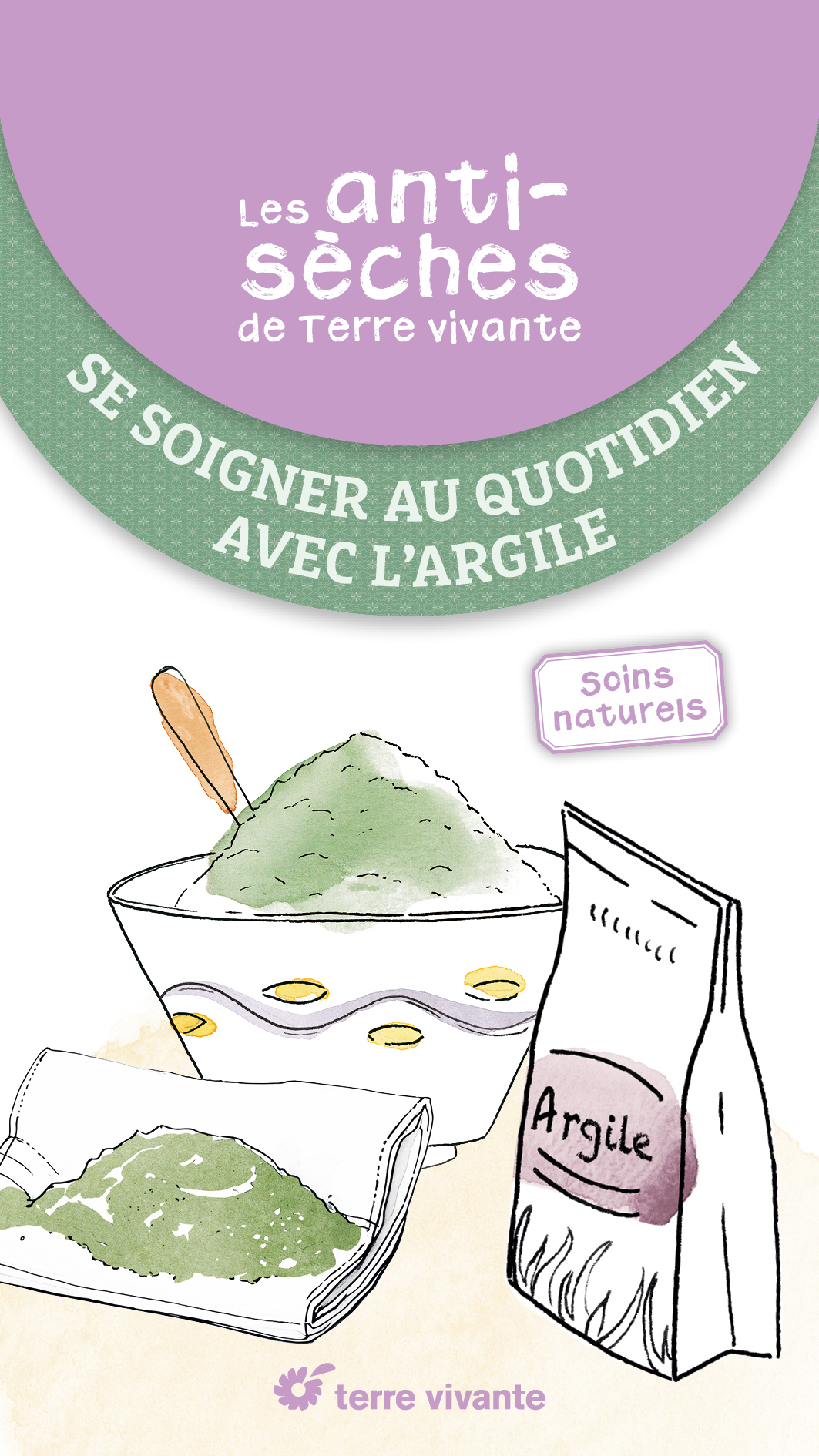 ANTISECHES SANTE DE TERRE VIVANTE : SE SOIGNER AU QUOTIDIEN AVEC L´ARGILE