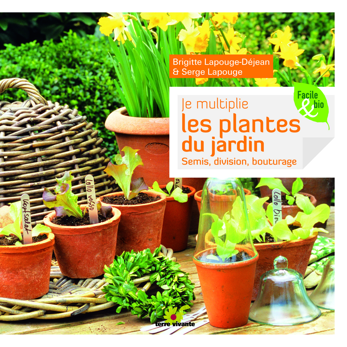 JE MULTIPLIE LES PLANTES DU JARDIN