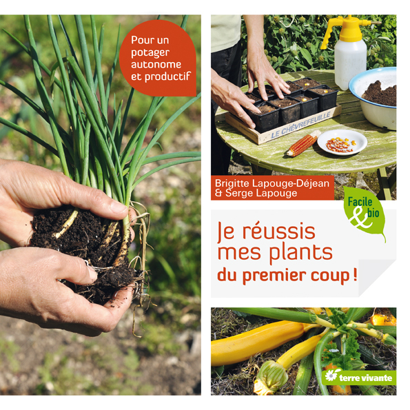 JE REUSSIS MES PLANTS DU PREMIER COUP !