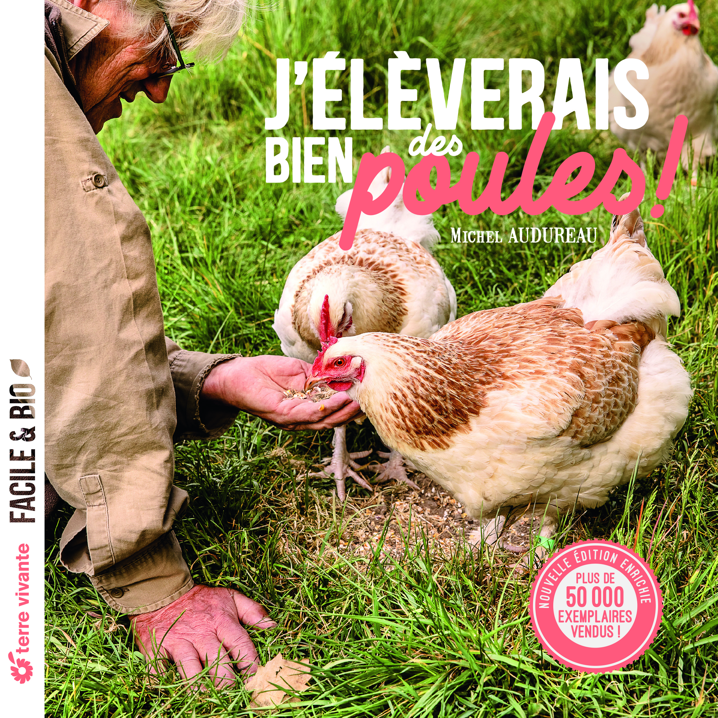 J'élèverais bien des poules ! - Nouvelle édition enrichie