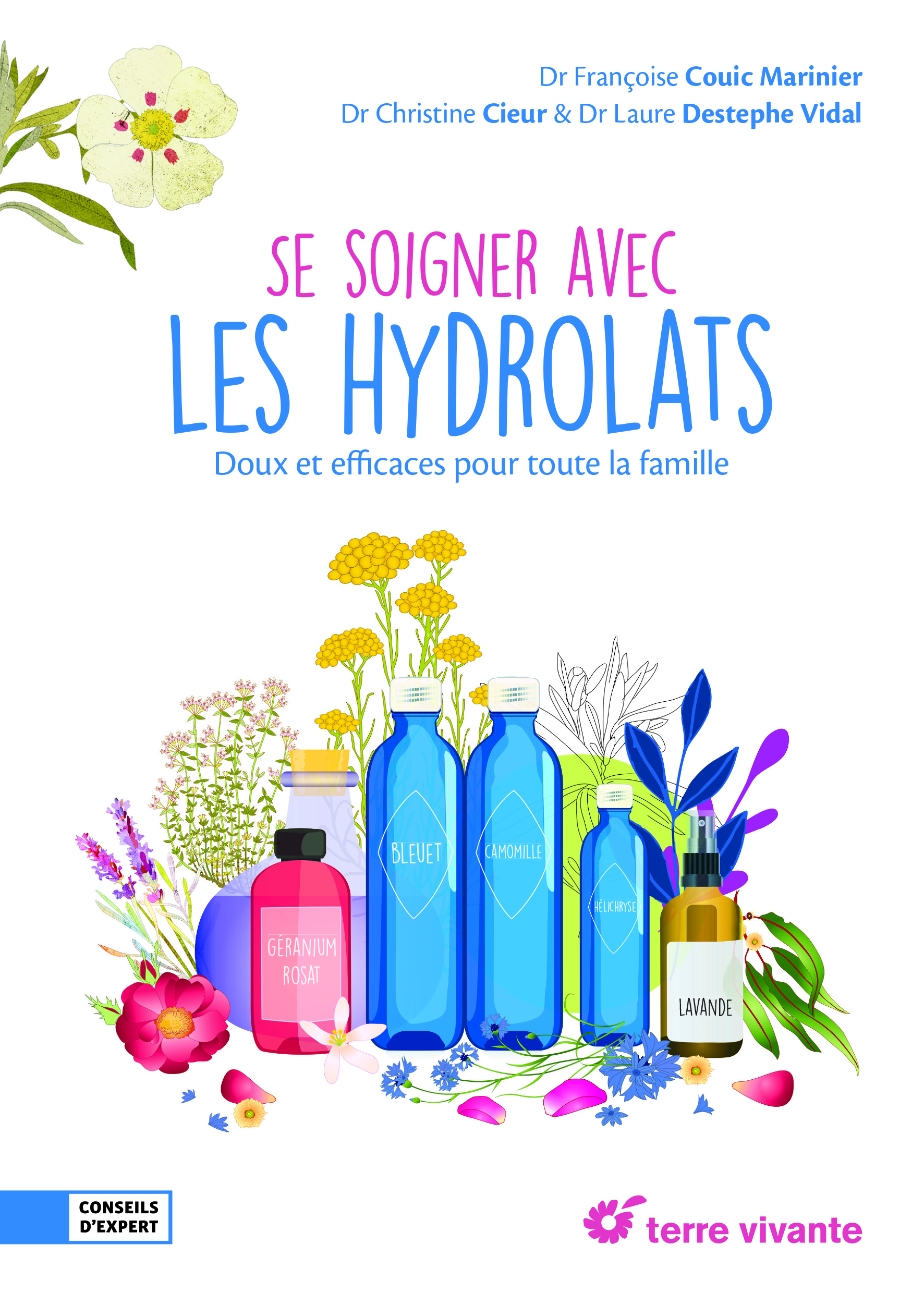 Se soigner avec les hydrolats - Doux et efficaces pour toute la famille