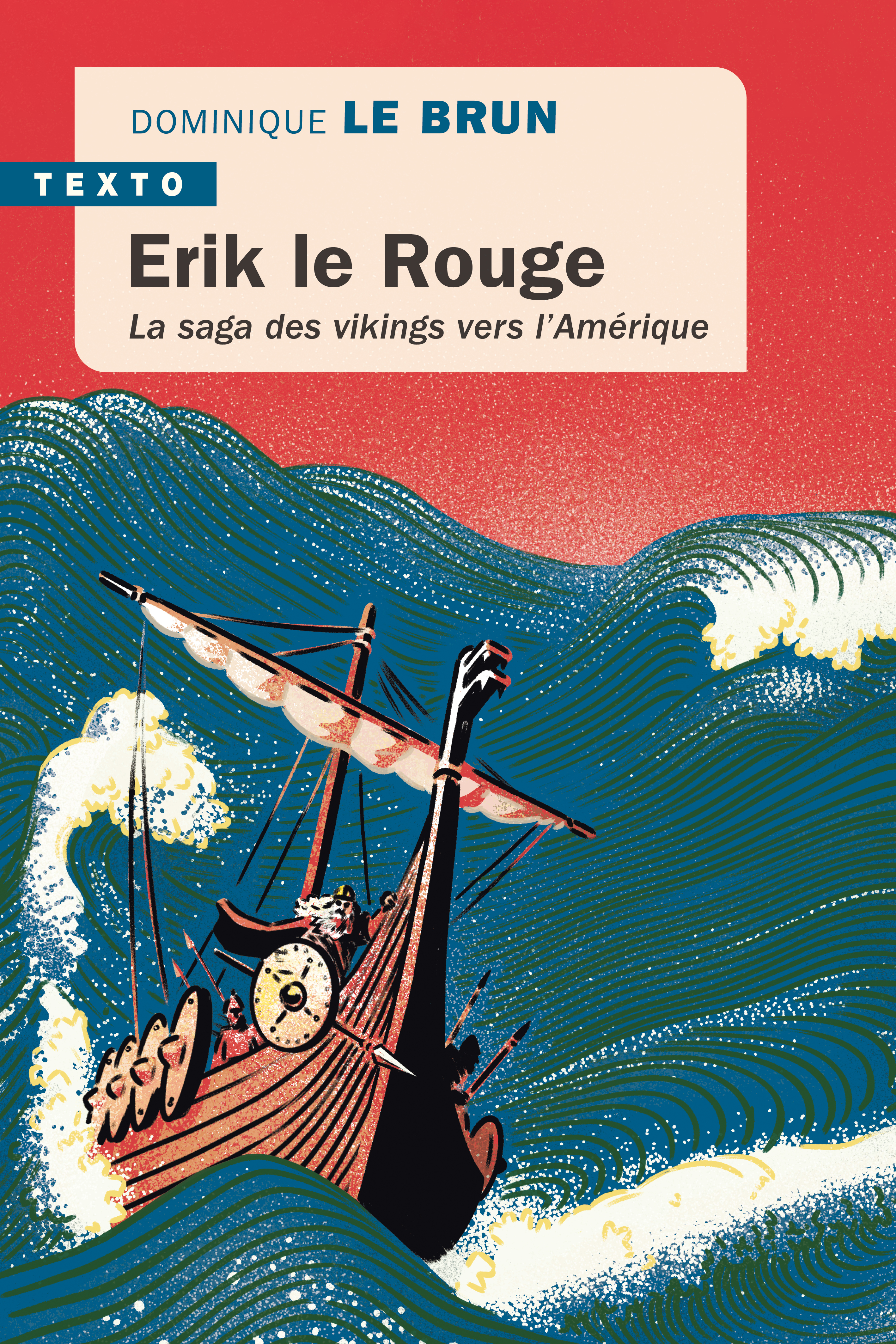 ERIK LE ROUGE - LA SAGA DES VIKINGS VERS L´AMERIQUE