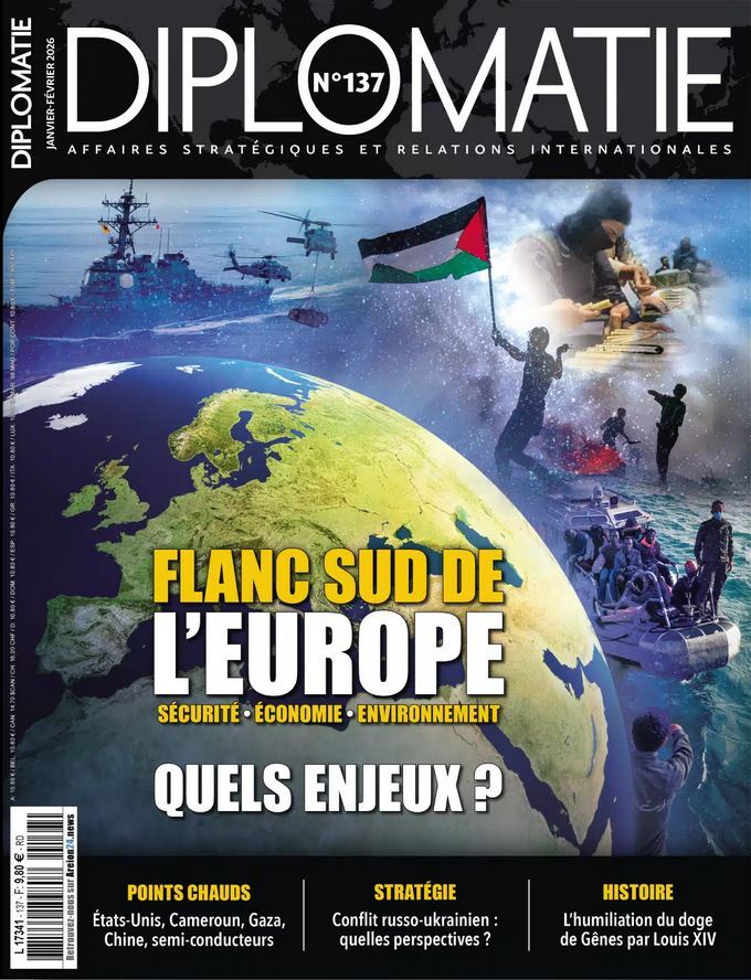 Diplomatie n°137 : Flanc Sud de l'Europe - Janvier/Février 2026 - Quels enjeux ?