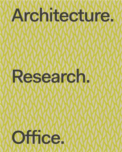 ARCHITECTURE. RESEARCH. OFFICE. /ANGLAIS