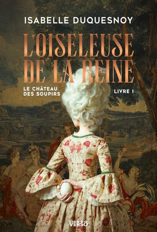 L'Oiseleuse de la Reine - Le Château des soupirs, livre 1