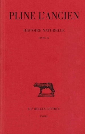 Histoire naturelle. Livre IV - (Géographie de l'Europe, suite)