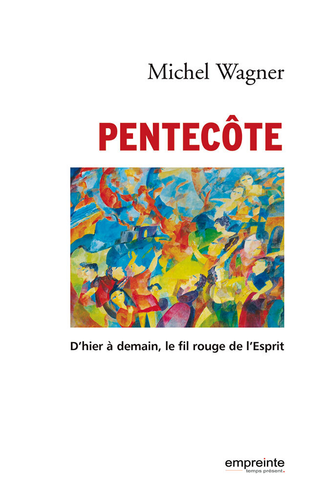 Pentecôte - D'hier à demain, le fil rouge de l'Esprit