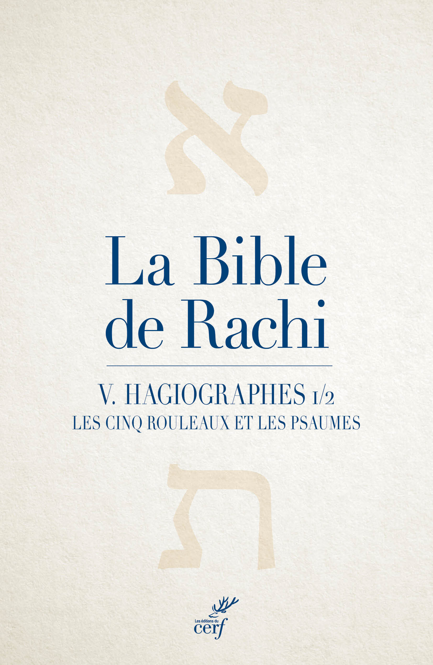 La Bible de Rachi V - Les Hagiographes 1/2
