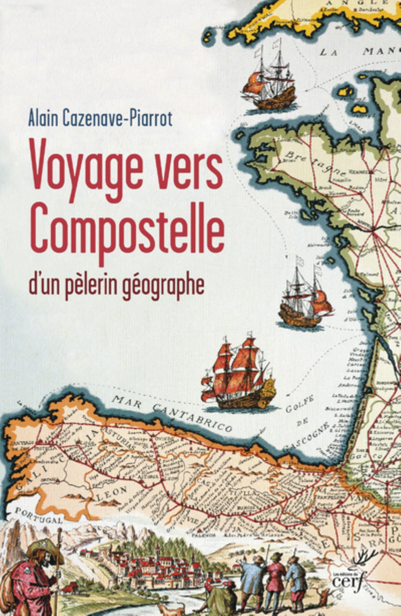 VOYAGER VERS COMPOSTELLE D´UN PELERIN GEOGRAPHE