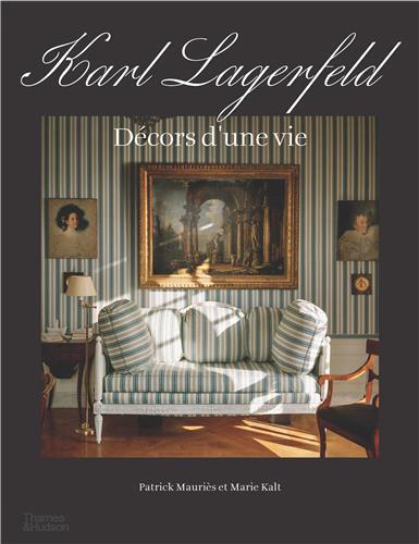 KARL LAGERFELD DECORS D´UNE VIE /FRANCAIS