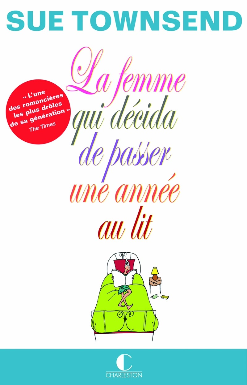 FEMME QUI DECIDA DE PASSER UNE ANNEE AU LIT (LA)