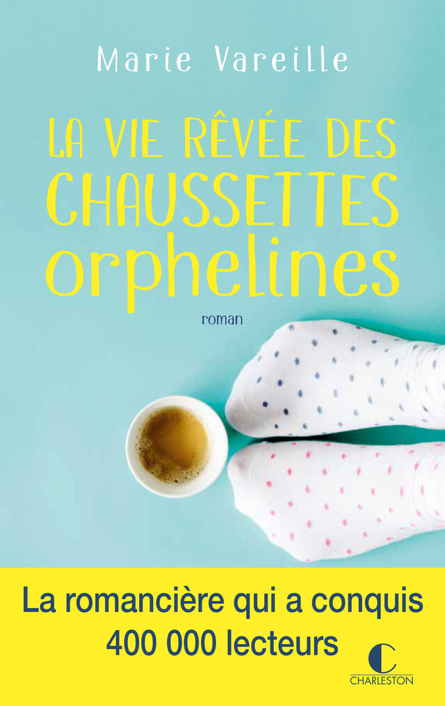 VIE REVEE DES CHAUSSETTES ORPHELINES (LA)