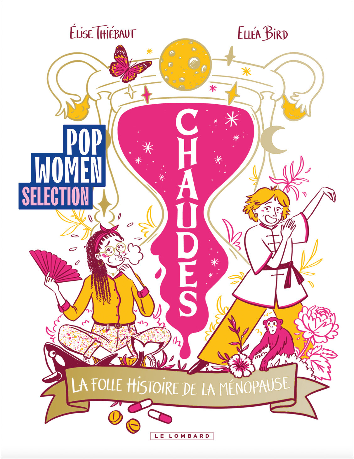Chaudes - La folle histoire de la ménopause