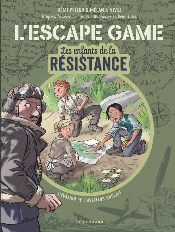 L'Escape Game - Les Enfants de la Résistance - Tome 1 - L’évasion de l’aviateur anglais