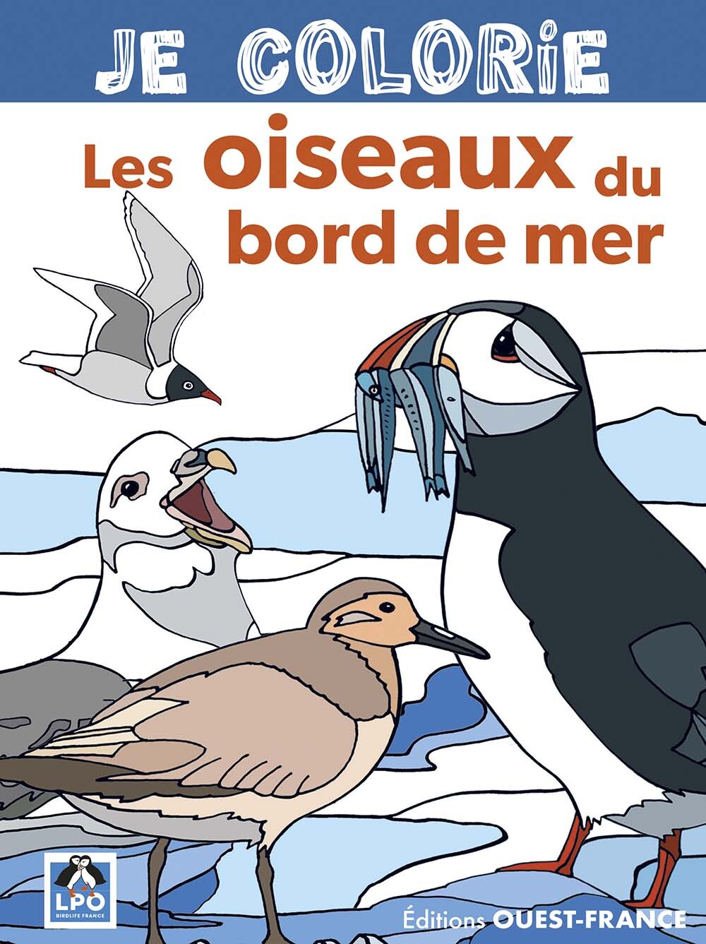 JE COLORIE LES OISEAUX DU BORD DE MER - NOUVELLE EDITION