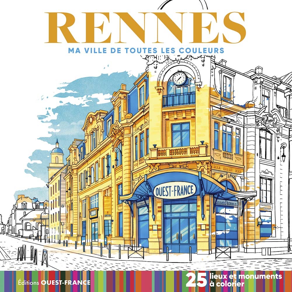 Rennes - Ma ville de toutes les couleurs